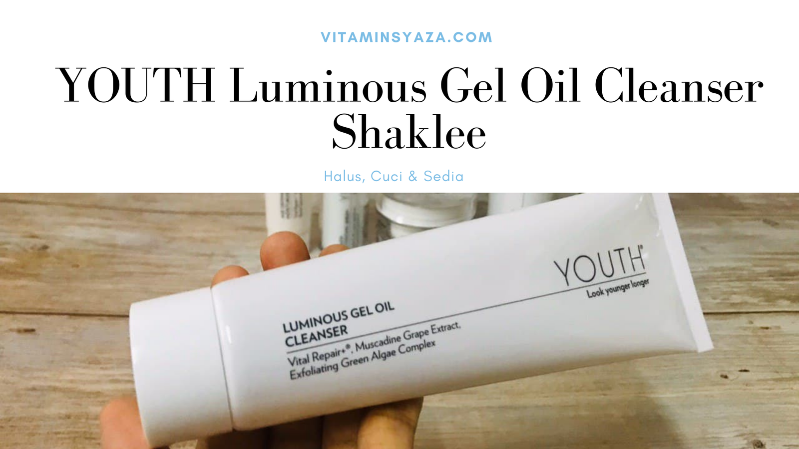 youth shaklee cleanser bahan testimoni fungsi kebaikan manfaat