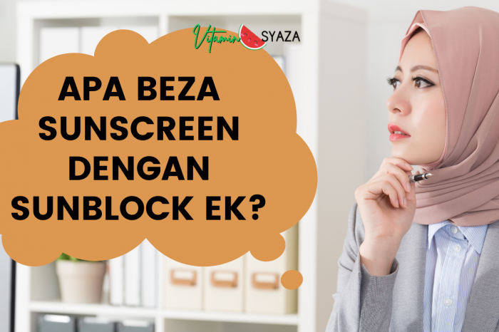 beza sunblock dan sunscreen